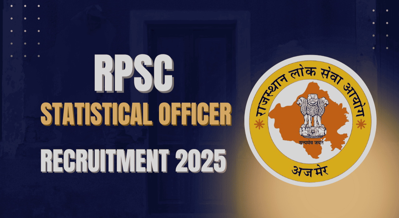 RPSC Statistical Officer Recruitment 2025: सांख्यिकी अधिकारी के 113 पदों पर निकली भर्ती…